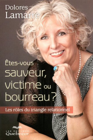 Lamarre_Dolores-Etes-vous_sauveur_victime_ou_bourreau_Les_r_les_du_triangle_relationnel-9782764016480_0