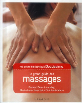 Lamboley_Denis_Javerliat_Marie-Laure_Marie_St_ph-Le_grand_guide_des_massages-9782501084079_0