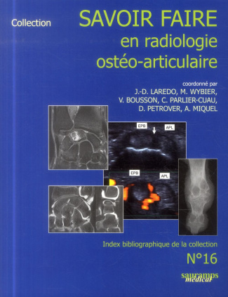 Laredo_Jean-Denis_Wybier_Marc_Bousson_Val_rie-Savoir-faire_en_radiologie_ost_o-articulaire-9782840239352_0