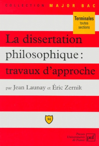 Launay_Jean_Zernik_Eric-La_dissertation_philosophique._Travaux_d_approche-9782130481799_0