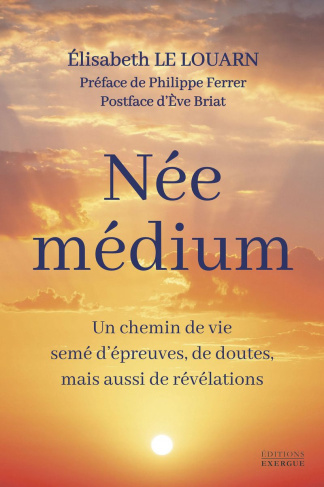 Le_Louarn_elisabeth-N_e_m_dium_-_Un_chemin_de_vie_sem_d_preuves_de_doutes_mais_aussi_de_r_v_lations-9782361889678_0