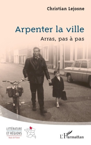 Lejosne_Christian-Arpenter_la_ville._Arras_pas_pas-9782336555591_0