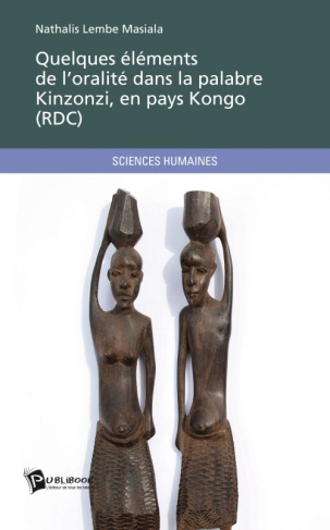 Lembe_Masiala_Nathalis-Quelques_l_ments_de_l_oralit_dans_le_palabre_Kinzonzi_en_pays_Kongo-9782748369045_0