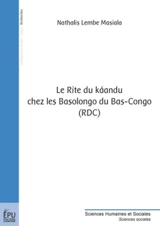 Lembe_Masiala_nathalis-Le_Rite_du_k_andu_chez_les_Basolongo_du_Bas-Congo_RDC_-9782748343090_0