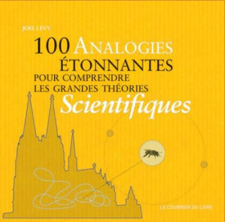 Levy_Joel_Lebovicci_Antonia-100_analogies_tonnantes_pour_comprendre_les_grands_th_ories_scientifiques-9782702908815_0