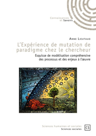 Lieutaud_Anne-L_exp_rience_de_mutation_de_paradigme_chez_le_chercheur-9782753904934_0