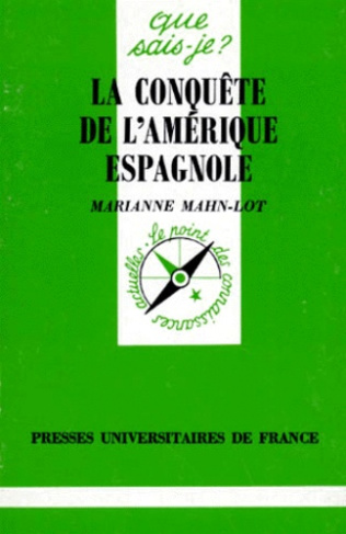 Mahn-Lot_Marianne-LA_CONQUETE_DE_L_AMERIQUE_ESPAGNOLE._5_me_dition_corrig_e-9782130456339_0