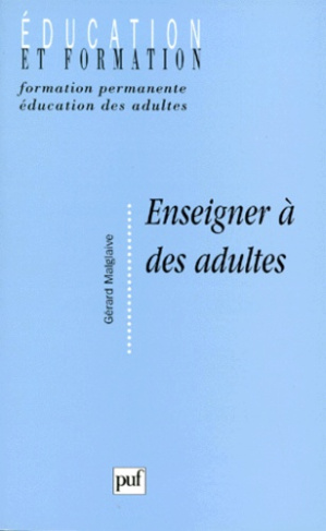 Malglaive_G_rard-Enseigner_des_adultes._Travail_et_p_dagogie_Edition-9782130458715_0