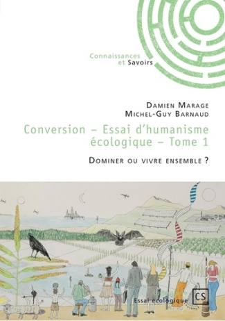 Marage_Damien_Barnaud_Michel-guy-Conversion_-_Tome_1._Dominer_ou_vivre_ensemble_-9782342380804_0