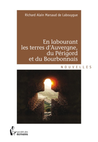 Marsaud_de_Labouygue_Richard_Alain-En_labourant_les_terres_d_auvergne_du_p_rigord_et_du_bourbonnais-9782342027464_0