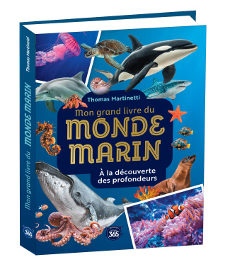 Martinetti_Thomas-Mon_grand_livre_du_monde_marin._la_d_couverte_des_profondeurs-9782383826439_0