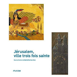 Martinez-Gros_Gabriel-J_rusalem_ville_trois_fois_sainte-9782754108355_0