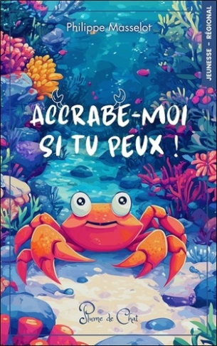 Masselot_Philippe-Accrabe-moi_si_tu_peux_-9782488140270_0