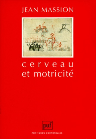 Massion_Jean-CERVEAU_ET_MOTRICITE._Fonctions_sensori-motrices-9782130475910_0