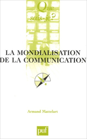 Mattelart_Armand-La_mondialisation_de_la_communication._3e_dition-9782130531371_0