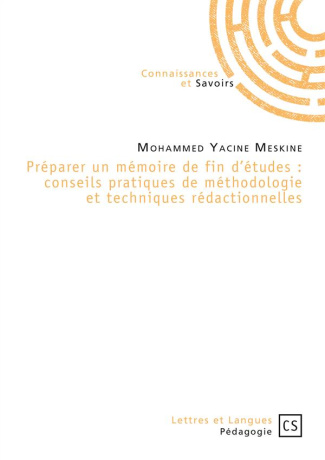 Meskine_Mohammed_Yacine-Pr_parer_un_m_moire_de_fin_d_tudes_conseils_pratiques_de_m_thodologie_et_techniques_r_dactionnell-9782753903913_0