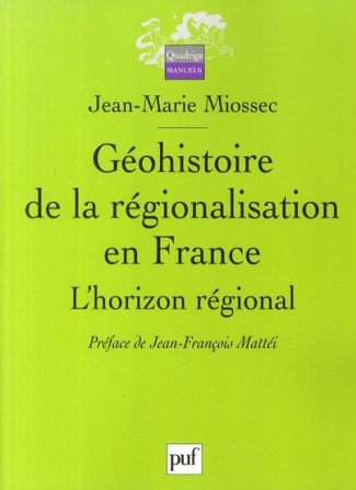 Miossec_Jean-Marie_Matt_i_Jean-Fran_ois-G_ohistoire_de_la_r_gionalisation_en_France._L_horizon_r_gional-9782130566656_0