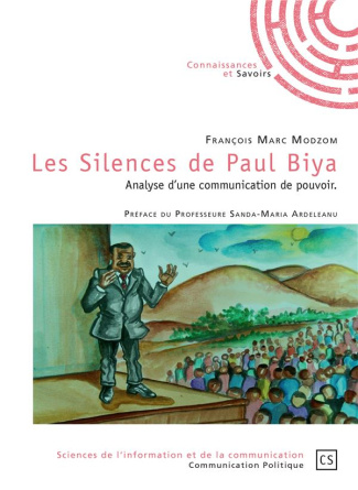 Modzom_Fran_ois_Marc_Ardeleanu_Sanda-Maria-Les_Silences_de_Paul_Biya._Analyse_d_une_communication_de_pouvoir-9782342165586_0