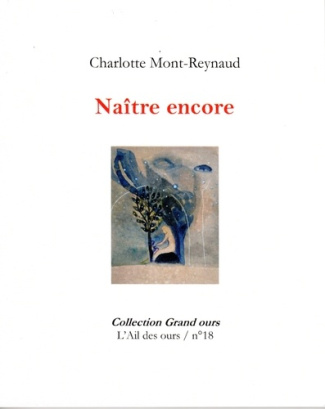 Mont-reynaud_Charlotte_A._Holdban_cecile-Na_tre_encore-9782491457204_0