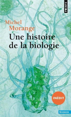 Morange_Michel-Une_histoire_de_la_biologie-9782757829172_0