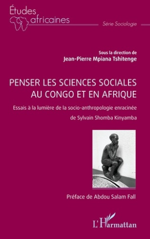 Mpiana_Tshitenge_jean-pierre_Fall_Abdou_Salam-Penser_les_sciences_sociales_au_Congo_et_en_Afrique._Essais_la_lumi_re_de_la_socio-anthropologie_e-9782336559292_0