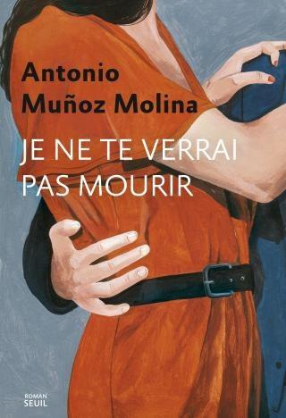 Mu_oz_Molina_antonio-Je_ne_te_verrai_pas_mourir-9782021583106_0