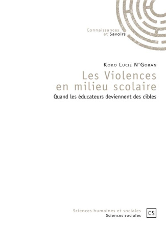 N_Goran_Koko_Lucie_Koudou_Opadou-Les_violences_en_milieu_scolaire._Quand_les_ducateurs_deviennent_des_cibles-9782753904439_0