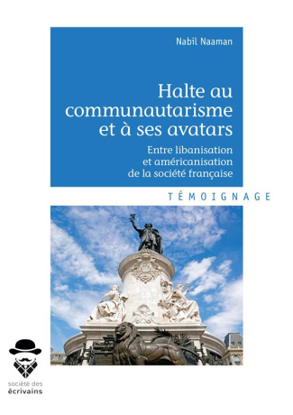 Naaman_Nabil-Halte_au_communautarisme_et_ses_avatars._Entre_libanisation_et_am_ricanisation_de_la_soci_t_fran_-9782342058659_0