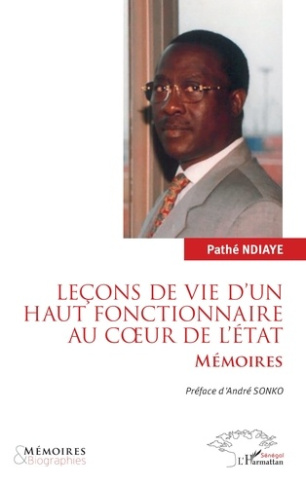 Ndiaye_Path_Sonko_Andr_-Le_ons_de_vie_d_un_haut_fonctionnaire_au_c_ur_de_l_tat-9782336561905_0