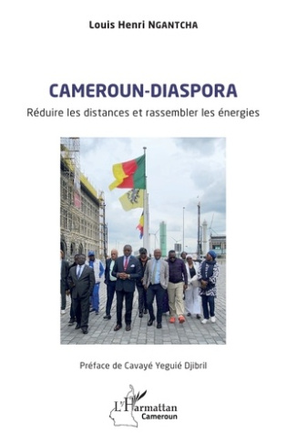 Ngantcha_Louis_Henri_Djibril_Cavay_Yegui_-Cameroun-diaspora._R_duire_les_distances_et_rassembler_les_nergies-9782336570778_0