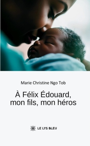 Ngo_Tob_marie_christine-_F_lix_douard_mon_fils_mon_h_ros-9791042297848_0