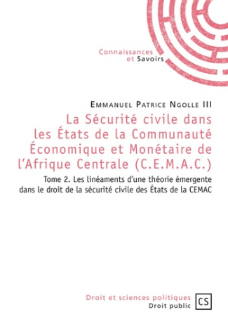 Ngolle_III_Emmanuel_Patrice-La_s_curit_civile_dans_les_Etats_de_la_communaut_conomique_et_mon_taire_de_l_Afrique_centrale_CE-9782753905559_0
