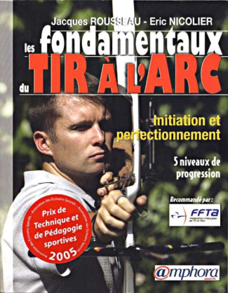Nicolier_Eric_Rousseau_Jacques_Bouclet_Philipp-Les_Fondamentaux_du_tir_l_arc-9782851806826_0