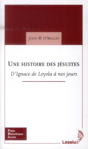 O_Malley_John_Hoorickx-Raucq_Isabelle_Salin_Do-Une_histoire_des_j_suites._D_Ignace_de_Loyola_nos_jours-9782872992492_0