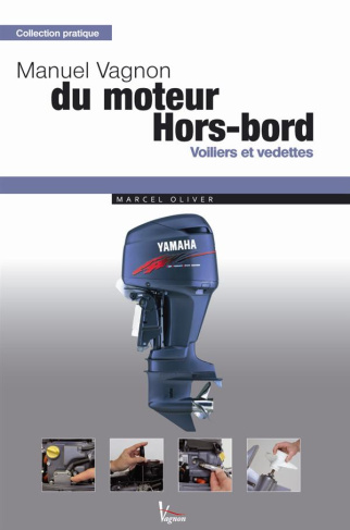 Olivier_Marcel-Manuel_Vagnon_du_moteur_Hors-bord._Voiliers_et_vedettes-9782857257318_0