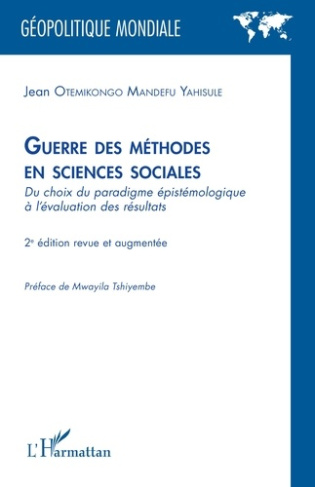 Otemikongo_Mandefu_Yahisule_Jean_Tshiyembe_Mwayi-Guerre_des_m_thodes_en_sciences_sociales._Du_choix_du_paradigme_pist_mologique_l_valuation_des_r-9782336534374_0