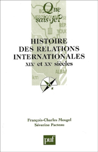 Pacteau_S_verine_Mougel_Fran_ois-Charles-Histoire_des_relations_internationales._XIXe_et_XXe_si_cles_6e_dition-9782130525332_0
