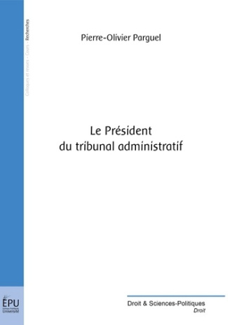 Parguel_Pierre-Olivier-Le_Pr_sident_du_tribunal_administratif-9782748341898_0