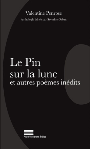 Penrose_Valentine-Le_pin_sur_la_lune_et_autres_poemes_inedits_anthologie-9782875623362_0