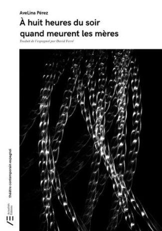 Perez_AveLina_Ferr_David-A_huit_heures_du_soir_quand_meurent_les_m_res-9782487504035_0
