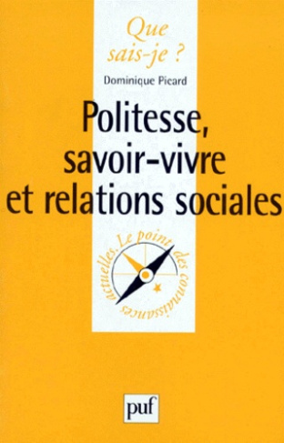 Picard_Dominique-POLITESSE_SAVOIR-VIVRE_ET_RELATIONS_SOCIALES._1_re_dition-9782130492726_0