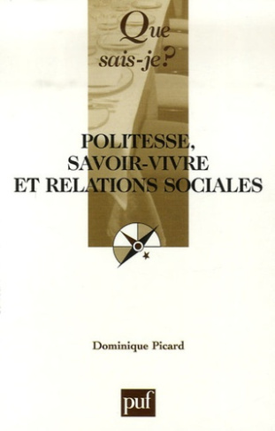 Picard_Dominique-Politesse_savoir-vivre_et_relations_sociales-9782130559801_0