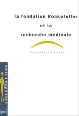 Picard_Jean-Fran_ois-La_Fondation_Rockefeller_et_la_recherche_m_dicale-9782130498537_0
