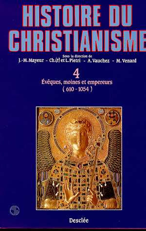 Pietri_Luce-HISTOIRE_DU_CHRISTIANISME._Tome_4_Ev_ques_moines_et_empereurs_610-1054_-9782718906140_0