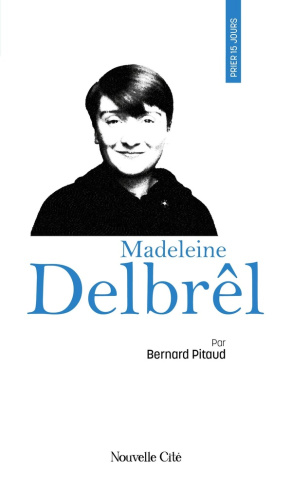 Pitaud_Bernard-Prier_15_jours_avec_Madeleine_Delbr_l-9782375827062_0