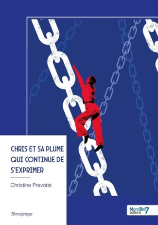 Prevotat_Christine-Chris_et_sa_plume_qui_continue_de_s_exprimer-9791042720704_0