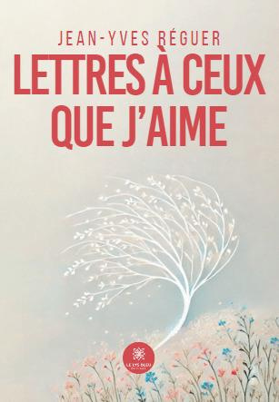 R_guer_Jean-Yves-Lettres_ceux_que_j_aime-9791042237516_0