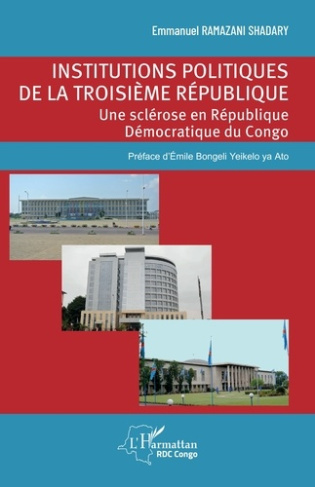Ramazani_Shadary_emmanuel_Bongeli_Yeikelo_ya_ato-Institutions_politiques_de_la_troisi_me_r_publique._Une_scl_rose_en_R_publique_D_mocratique_du_Congo-9782336552323_0