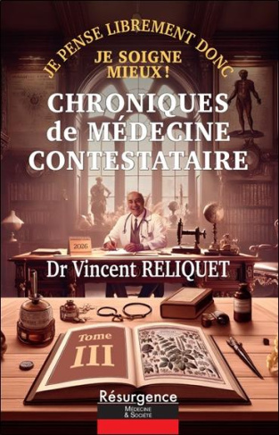 Reliquet_Vincent-Chroniques_de_m_decine_contestataire._Je_pense_librement_donc_je_soigne_mieux_Tome_3-9782874342516_0