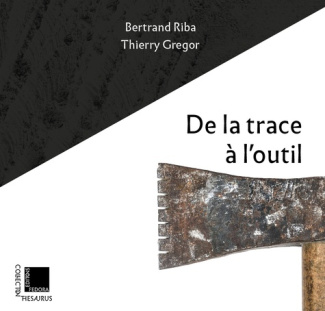 Riba_Bertrand_Gregor_Thierry-De_la_trace_l_outil-9791096137282_0